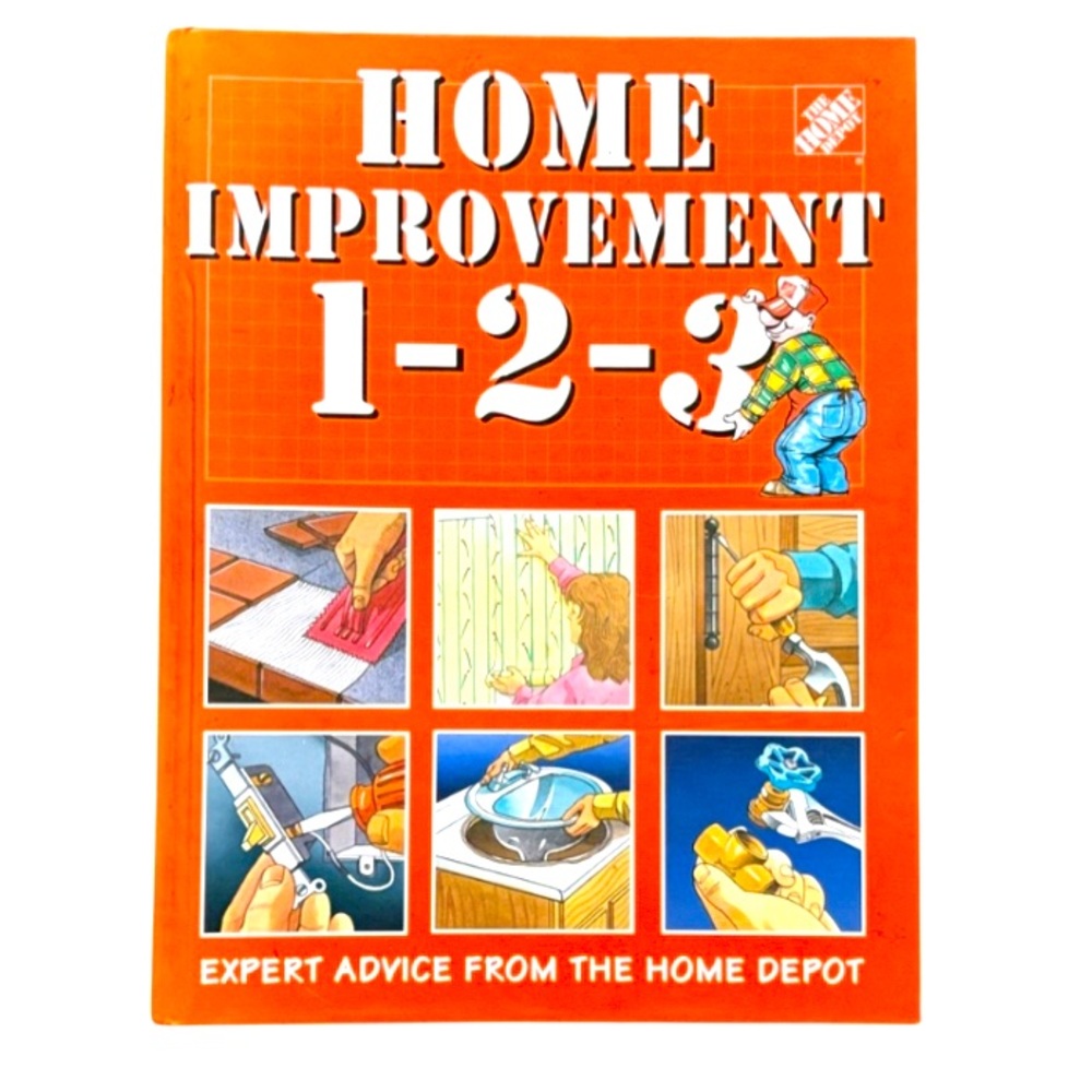 Home Improvement 1-2-3 Hardcover Book, Home Depot, Retail $34.95, 560 Pages